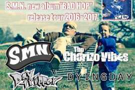 at Anytime presents 【TIME OF YOUR LIFE vol,71】-S.M.N. new album [BAD HOP] release tour 2016～2017- 