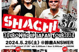 SHACHI “30GROWING UP JAPAN TOUR 2024”