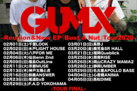 GUMX Reunion&New EP『Bust A Nut』Tour2020