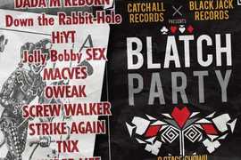 CATCH ALL RECORDS & BLACK JACK RECORDS presents【BLATCH PARTY】