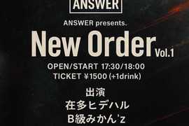 ANSWER presents. “New Order” Vol.1