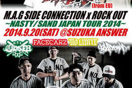【M.A.G SIDE CONNECTION x ROCK OUT！！！】～NASTY/SAND JAPAN TOUR 2014～ 