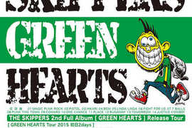 THE SKIPPERS presents 2nd Full Album release tour 【GREEN HEARTS TOUR 2015】