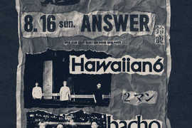 HAWAIIAN6 & bacho 魁!! TOUR