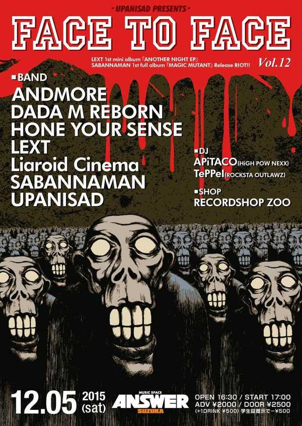 UPANISAD presents【FACE TO FACE vol,12】LEXT 1st mini album 『ANOTHER NIGHT EP』 SABANNAMAN 1st full album 『MAGIC MUTANT』 Release RIOT!!