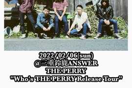 THE PERRY Full album Release JAPAN Tour 三重編