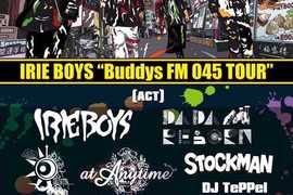 DADA M REBORN x at Anytime pre.”Mix of your Life vol.2”IRIE BOYS “Buddy’s FM 045 TOUR”