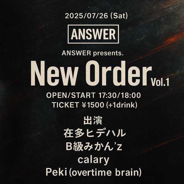 ANSWER presents. “New Order” Vol.1